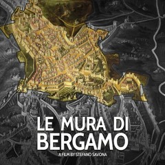 E Ti Lasci Andare - tema del film Le Mura di Bergamo