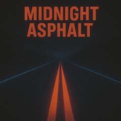 Midnight Asphalt