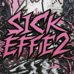 SICK EFFIE 2