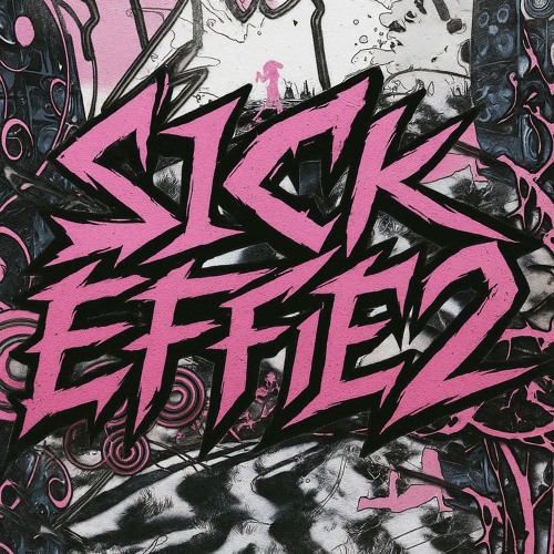 SICK EFFIE 2