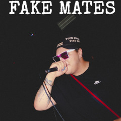Fake Mates