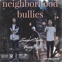 Zaybo Stunna X WAWG Max - Neighborhood Bullies Pt 2