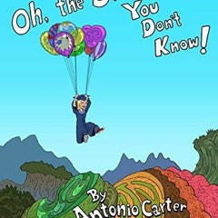 Get PDF EBOOK EPUB KINDLE Oh, The Sh!t You Don't Know!: College Graduate Edition by  Antonio Carter
