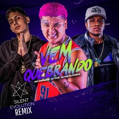 MC Danone - Vem Quebrando (Silent Evolution Remix) - FREE DOWNLOAD