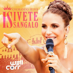 Chorando se Foi - Ivete (Well Corr LambaMash) - FREE DOWNLOAD