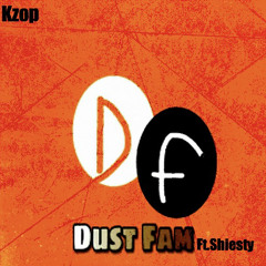 DustFam Ft. Shiesty