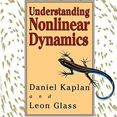 [Get] EPUB ✅ Understanding Nonlinear Dynamics (Textbooks in Mathematical Sciences) by