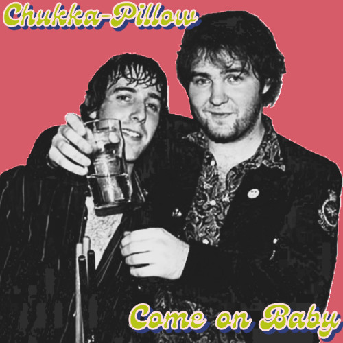 Come on, Baby