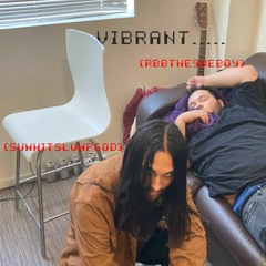 VIBRANT FT. RBBTHE9NEBOY( Prod. katabeats )