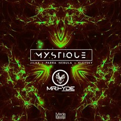 Jilax & Kleysky & Parra Nebula - Mystique (Mr.Hyde Remix) Free Download with Madabeats