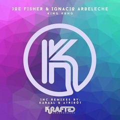 King Kong (Original Mix) - Joe Fisher, Ignacio Arbeleche - Krafted Underground EJU301