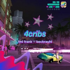 fml frank + beckrauhl - 4cribs /// prod. @fml__frank