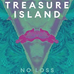 DC Promo Tracks: Treasure Island "No Loss" (Sordid Sound System Extended Reversion Excursion)