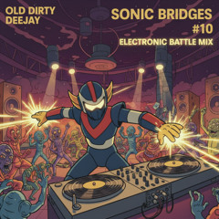 Sonic bridges 10 electronic  battle mix