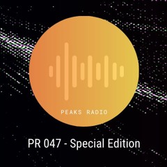 Peaks Radio 047 - 2010s Uplifiting Trance Rewind Pt. 1