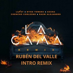 Lunay, M. Towers, Ozuna Ft. C. Corleone, R. Alejandro - La Cama (Rubén Del Valle Intro Remix)