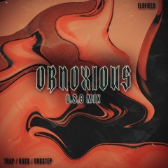 ELOFIELD X OBNOXIOUS (U.S.B Mix)