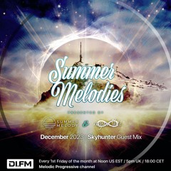 Summer Melodies on DI.FM - December 2023 with myni8hte & Guest Mix from Skyhunter