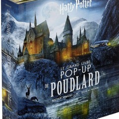 [EBOOK] READ Harry Potter : Le grand livre pop-up de Poudlard