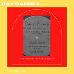The History Of Dance Mania With Ray Barney