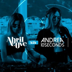 Abril Love b2b Andrea10seconds