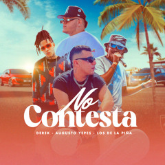 NO CONTESTA - DEREK - AUGUSTO YEPES - LOS DE LA PIÑA - JL TOPO - KETLINO