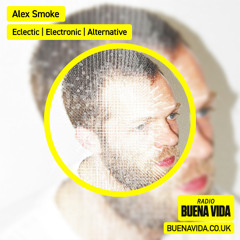 Alex Smoke - Radio Buena Vida 06.08.25