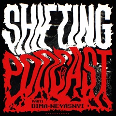 SHIFTING PODCAST #1 DIMA NEYASNYI