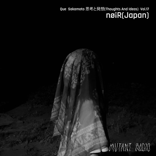 nø¡R(Japan)- Que Sakamoto 思考と発想(Thoughts And Ideas)Vol.17 [08.02.2024]