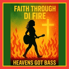 Faith Through Di Fire (Acoustic Reggae Gospel Chant)