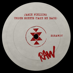 SGRAW037 : Jamie Fielding - Under Sheets (Take Me Back)