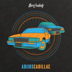 Adiios - Cadillac