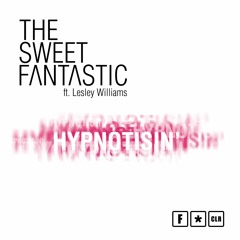 02. Sweet Fantastic - Hypnotisin' (Get Down) (North Street West Vocal Remix)