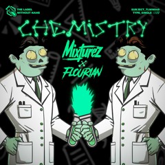 Mixturez & Flourian - Chemistry