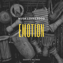 Nush Loves Food - Emotion (Extended)