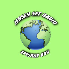 JERSEY SET RADIO EPISODE 005