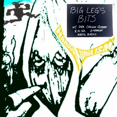Big Leg's Bits w/ Der Opium Queen's *Hardcore Junglism Mix* [08.04.22]