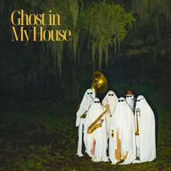 Ghost In My House