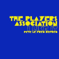 The Players' Association - I Like It (Pete Le Freq Refreq)