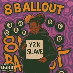 8 BALLOUT (Prod.KyleYouMadeThat)