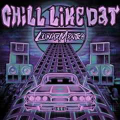 CHILL LIKE DAT EP SHOWREEL;P