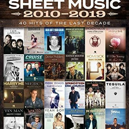 Read EBOOK 📔 Country Sheet Music 2010-2019: Piano/Vocal/Guitar Songbook by  Hal Leon