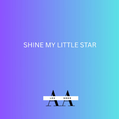 Shine my Little Star