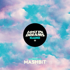 Lost In Dreams Radio #034 - ft. MashBit Guest Mix