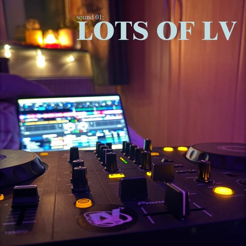 Sound 01: Lots Of LV | R&B Mix