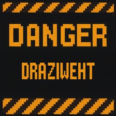 Danger