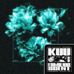Kuu - Familiar Scent