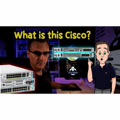 218: What Is This Cisco?
