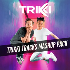 TRIKKI Tracks Mashup Pack