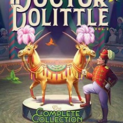 VIEW [KINDLE PDF EBOOK EPUB] Doctor Dolittle The Complete Collection, Vol. 2: Doctor Dolittle's Circ